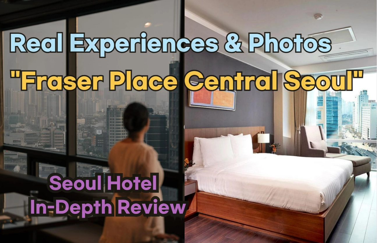 [Hi-K] Local Lens: Fraser Place Central Seoul Reviews with Insider Tips & Photos (Hotels in Junggu Seoul South Korea)