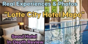 Lotte City Hotel Mapo Review: Authentic Experiences & Photos from Korean Guests