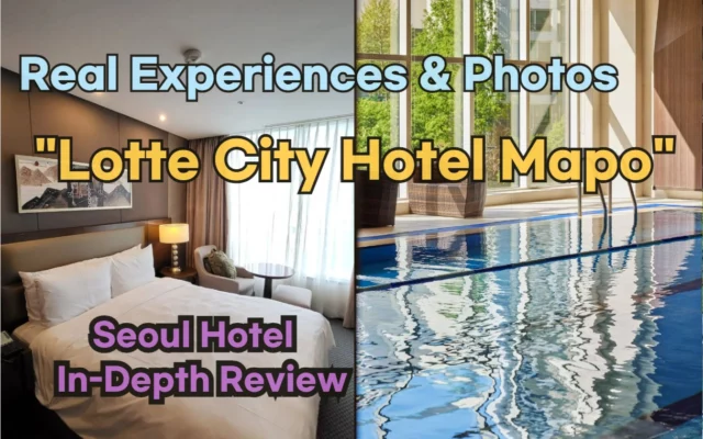 Lotte City Hotel Mapo Review: Authentic Experiences & Photos from Korean Guests
