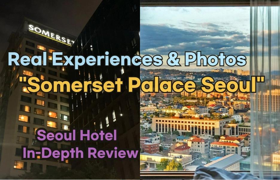 Somerset Palace Seoul Review: Authentic Experiences & Photos from Korean Guests