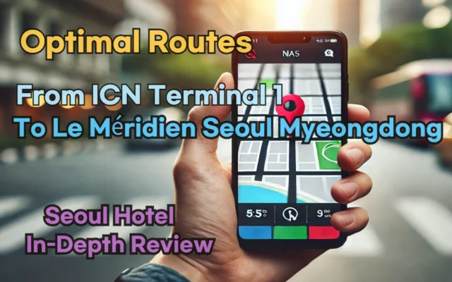 From 'Incheon Airport Terminal 1' to 'Le Méridien Seoul Myeongdong': Finding the Optimal Route in Real Time