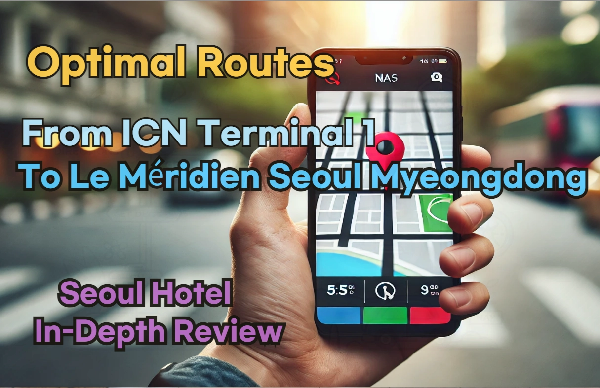 From 'Incheon Airport Terminal 1' to 'Le Méridien Seoul Myeongdong': Finding the Optimal Route in Real Time