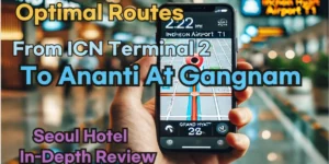 Incheon Airport Terminal 2(ICN T2) to Ananti At Gangnam: Naver Map Real-Time Optimal Route