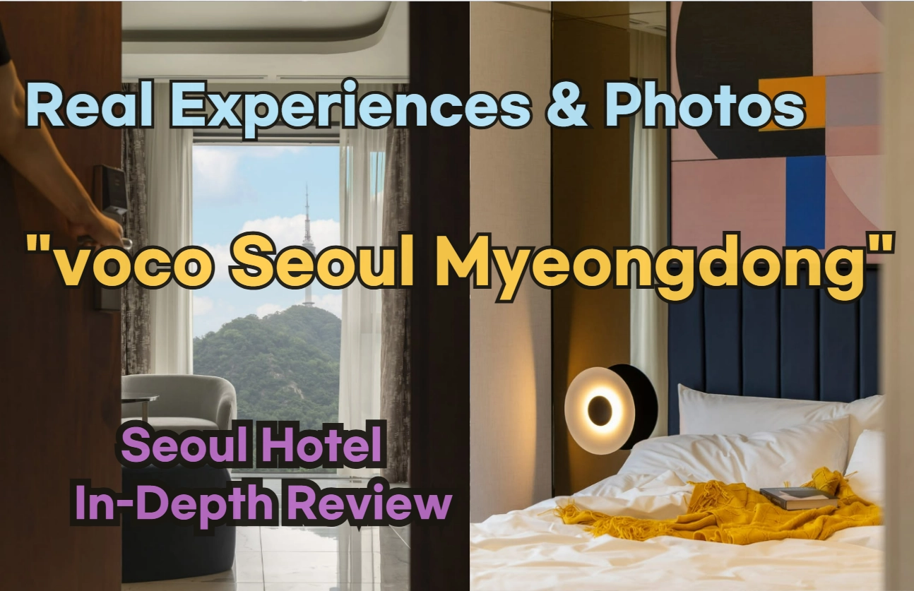 voco Seoul Myeongdong Review: Authentic Experiences & Photos from Korean Guests