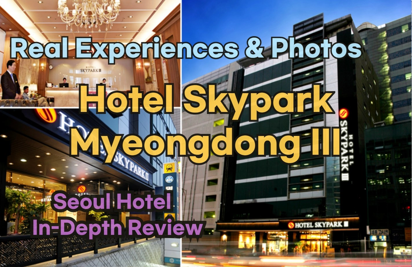 [Hi-K] Insider’s Guide: Hotel Skypark Myeongdong 3 Reviews, Hype… and Reality? (Hotels in Myeongdong Seoul South Korea)