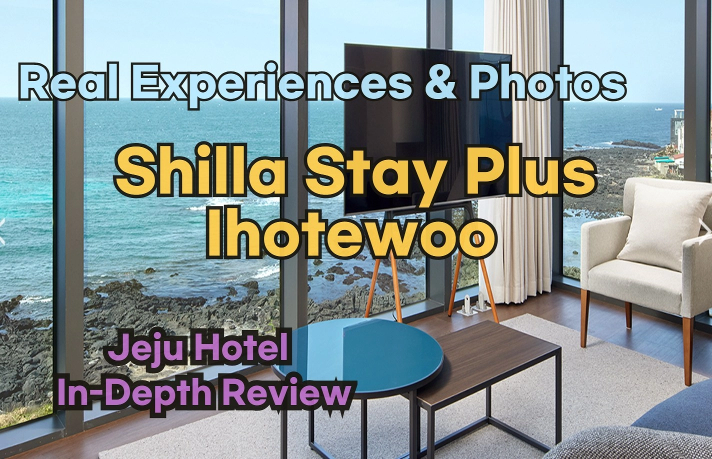[Hi-K] Insider’s Guide: Shilla Stay Plus Ihotewoo Reviews, Hype… and Reality? (Hotels in Jeju Island South Korea)
