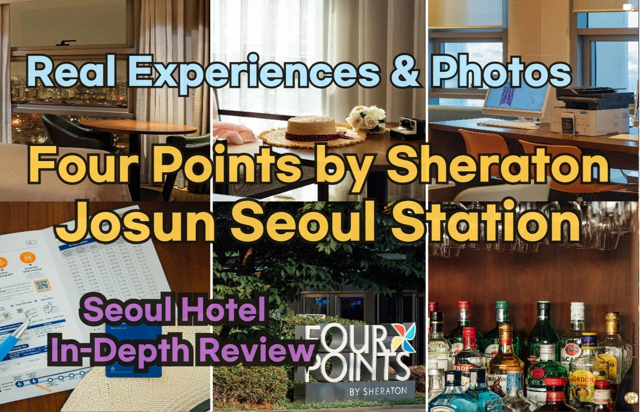 [Hi-K] Insider’s Guide: Four Points by Sheraton Josun Seoul Station Reviews, Hype… and Reality? (Hotels in Myeongdong Seoul South Korea)
