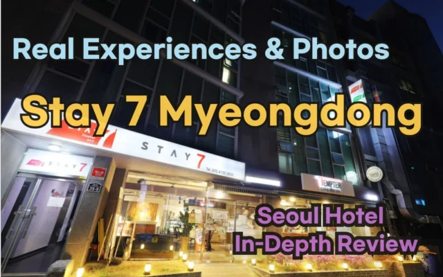 [Hi-K] Stay7 Myeongdong – Korean Travelers’ 2025 Reviews with Local Tips & Photos (Hotels in Myeongdong, Seoul, South Korea)
