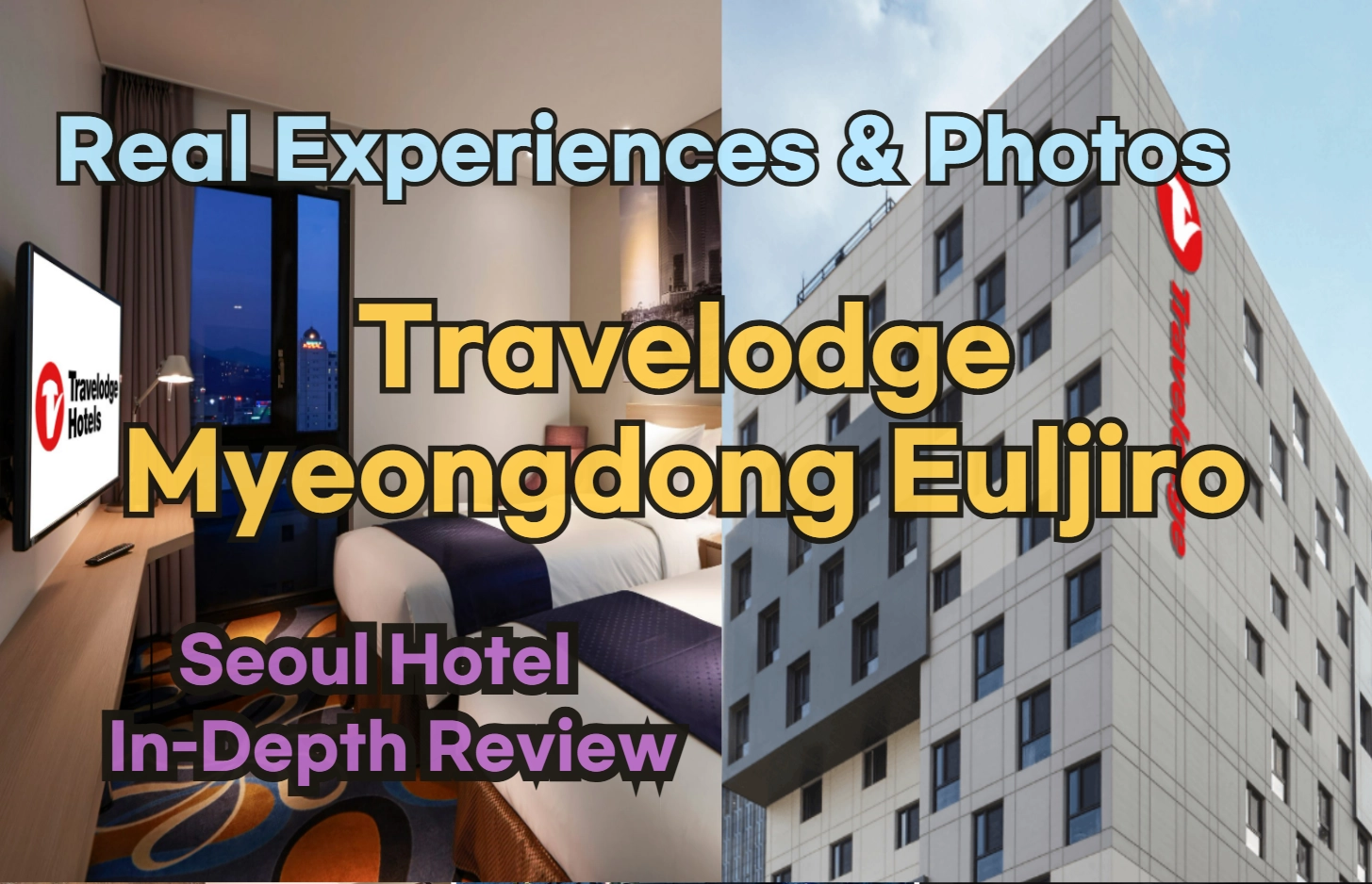 [Hi-K] Insider’s Guide: Travelodge Myeongdong Euljiro Reviews, Hype… and Reality? (Hotels in Myeongdong Seoul South Korea)