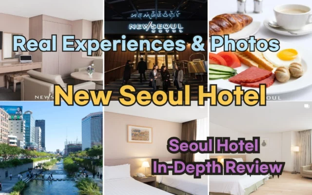 [Hi-K] Insider’s Guide: New Seoul Hotel Reviews, Hype… and Reality? (Hotels in Myeongdong Seoul South Korea)