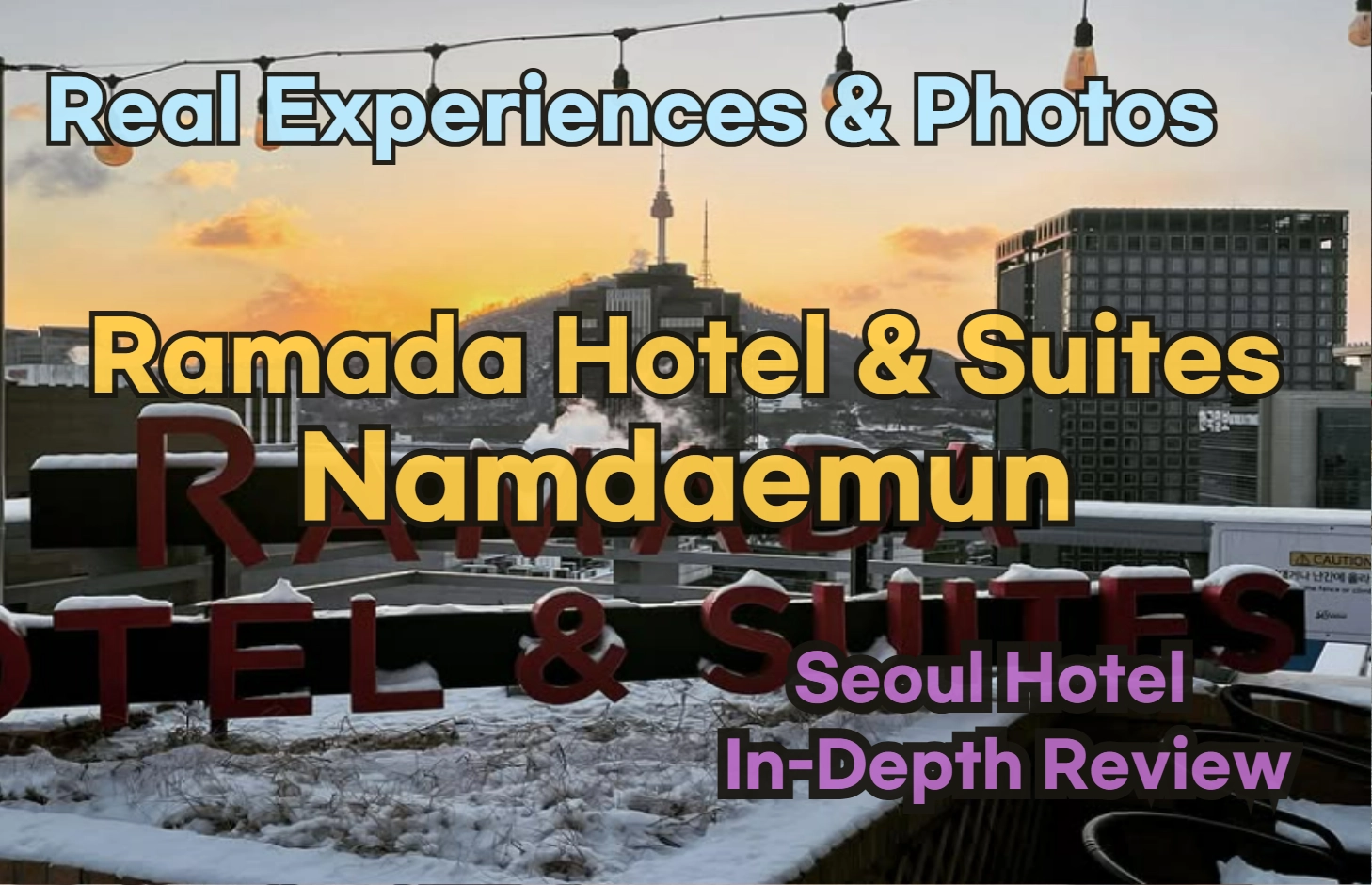 [Hi-K] Ramada Hotel and Suites Namdaemun – Korean Travelers’ 2025 Reviews with Local Tips & Photos (Hotels in Myeongdong, Seoul, South Korea)